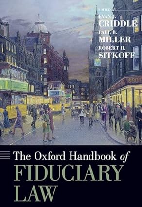 The Oxford Handbook of Fiduciary Law (Oxford Handbooks) - Orginal Pdf